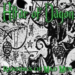 Altar Of Dagon : Rantings of Mad Men